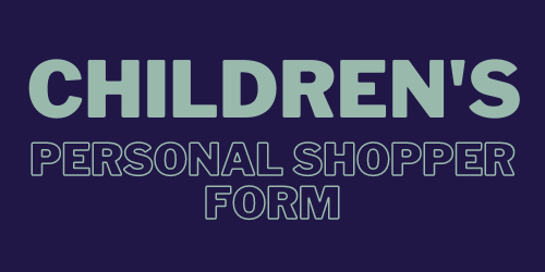 light blue text on navy blue background. Text says children's personal shopper form