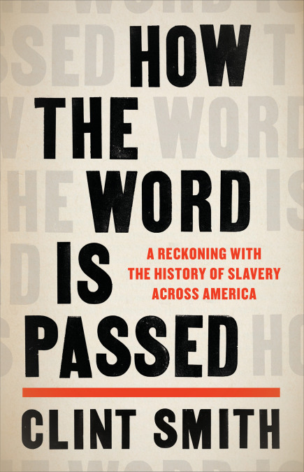 Book Cover with text of "How the Word is Passed by Clint Smith" on a tan background and black lettering