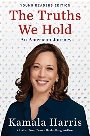 The Truths We Hold: Young Readers' Edition by Kamala Harris New York Times #1 Bestselling Author; a headshot of Kamala Harris fills the cover