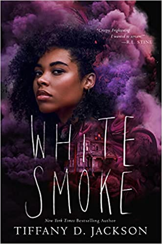 A person with dark skin's face with pink and purple smoke around their head and white text that reads "White Smoke, New York Times Bestselling author Tiffany D. Jackson" and a quote from R.L. Stine "Creepy, frightening, I wanted to scream"