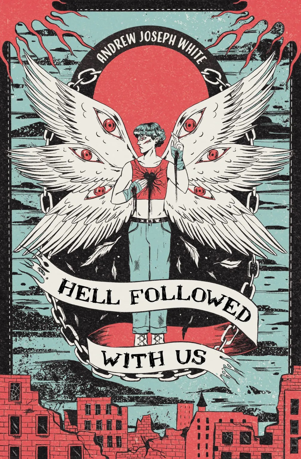 Book cover of Hell Followed with Us by Andrew Joseph White. Cover in blue and red with a biblically accurate angel with six wings.