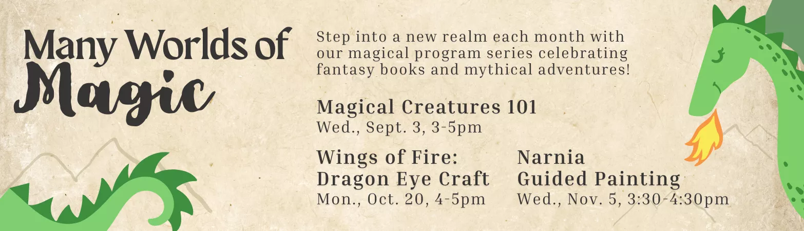 Many Worlds of Magic. Step into a new realm each month with our magical program series celebrating fantasy books and mythical adventures! 